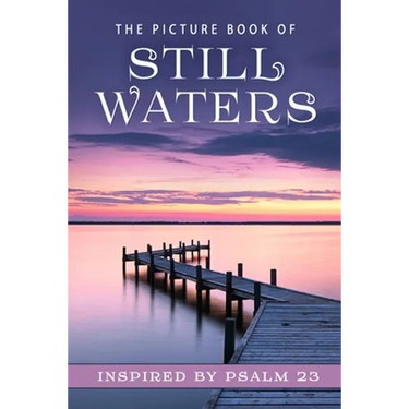 The Picture Book of Still Waters: A Gift Book for Alzheimer's Patients and Seniors with Dementia