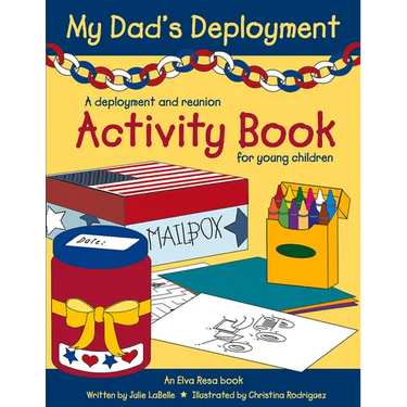 My Dad's Deployment: A Deployment and Reunion Activity Book for Young Children