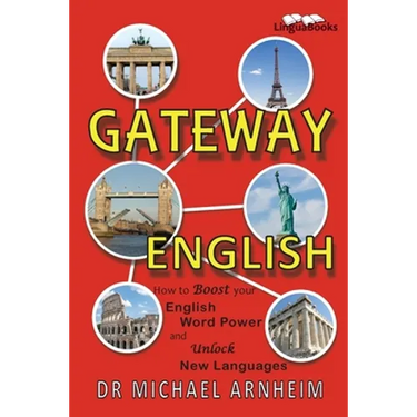 Gateway English: How to Boost your English Word Power and Unlock New Languages