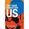 They Have Forgotten Us