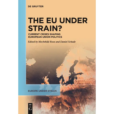 The EU Under Strain?: Current Crises Shaping European Union Politics