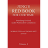 Jung's Red Book for Our Time: Searching for Soul Under Postmodern Conditions Volume 4