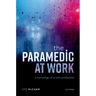 The Paramedic at Work: A Sociology of a New Profession