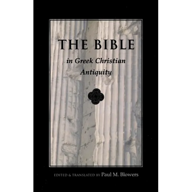 Bible in Greek Christian Antiquity