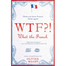 Wtf?!: What the French
