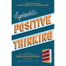 Napoleon Hill's Positive Thinking: 10 Steps to Health, Wealth, and Success