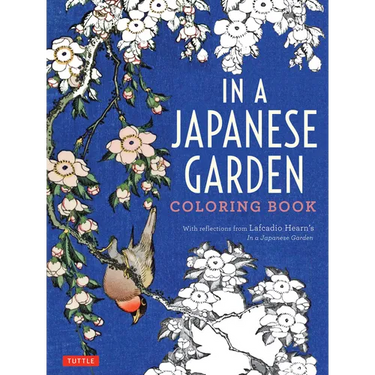 In a Japanese Garden Coloring Book: With Reflections from Lafcadio Hearn's 'in a Japanese Garden'