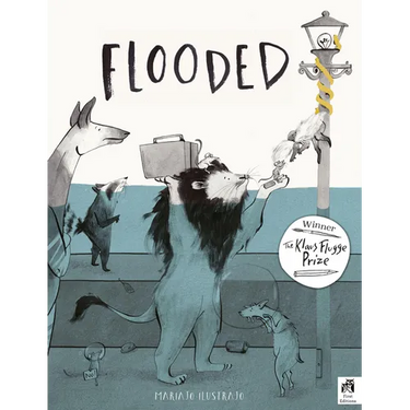 Flooded: Winner of the Klaus Flugge Prize for Illustration 2023