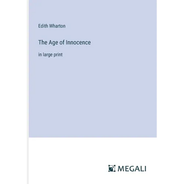 The Age of Innocence: in large print