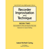 Recorder Improvisation and Technique Book Two: Intermediate for Alto and Soprano Recorder
