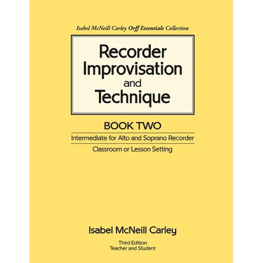 Recorder Improvisation and Technique Book Two: Intermediate for Alto and Soprano Recorder