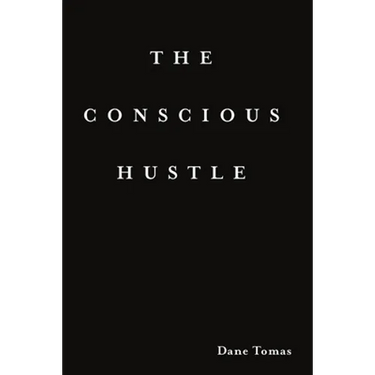 The Conscious Hustle (paperback)