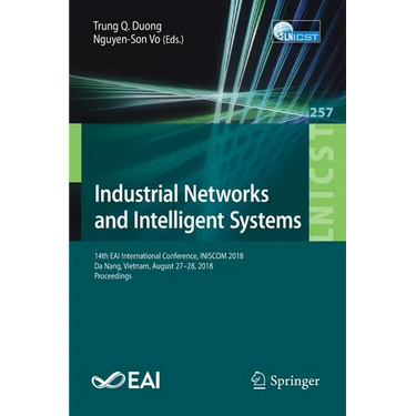 Industrial Networks and Intelligent Systems: 14th Eai International Conference, Iniscom 2018, Da Nang, Vietnam, August 27-28, 2018, Proceedings