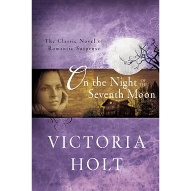 On the Night of the Seventh Moon: The Classic Novel of Romantic Suspense