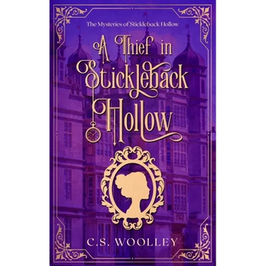 A Thief in Stickleback Hollow: A British Victorian Cozy Mystery