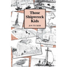 Those Shipwreck Kids