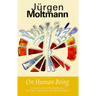 On Human Being: Christian Anthropology in the Conflicts of the Present