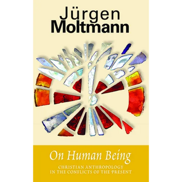 On Human Being: Christian Anthropology in the Conflicts of the Present