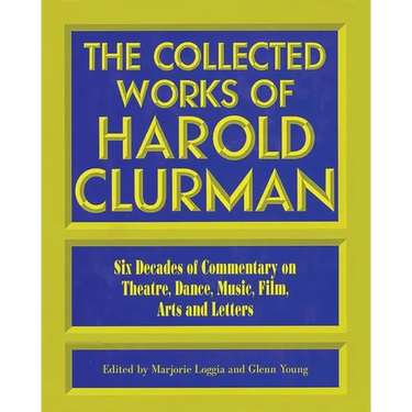 The Collected Works of Harold Clurman
