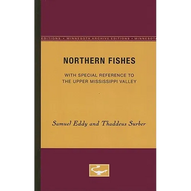 Northern Fishes: With special reference to the upper Mississippi valley
