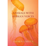 Animals with Human Voices