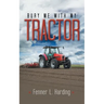 Bury Me With My Tractor