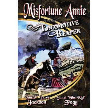 Misfortune Annie and the Locomotive Reaper