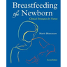 Breastfeeding the Newborn: Clinical Strategies for Nurses, Second Edition