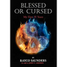 Blessed or Cursed
