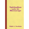 Spiritualism under the Microscope