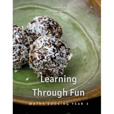 Learning Through Fun: Maths Cooking Year 3