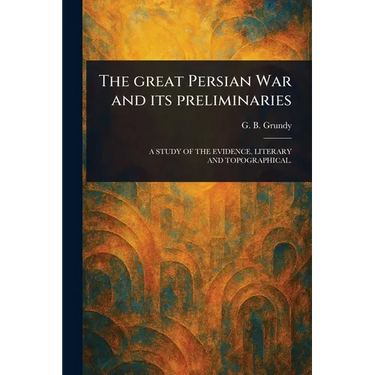 The Great Persian War and Its Preliminaries
