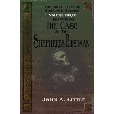 The Final Tales Of Sherlock Holmes - Volume Three - The Shepherds Bushman