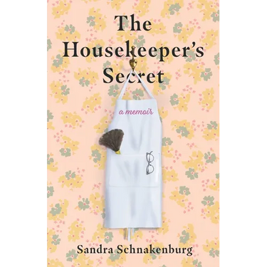 The Housekeeper's Secret: A Memoir