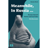 Meanwhile, in Russia...: Russian Internet Memes and Viral Video
