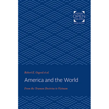 America and the World: From the Truman Doctrine to Vietnam