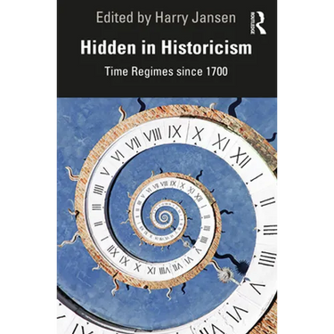 Hidden in Historicism: Time Regimes since 1700