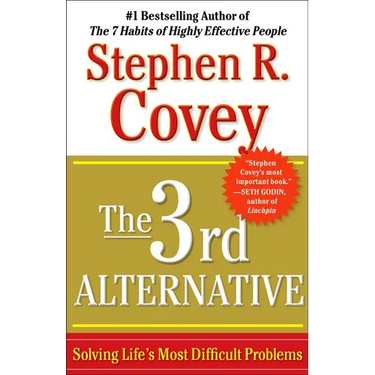 The 3rd Alternative: Solving Life's Most Difficult Problems
