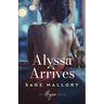 Alyssa Arrives