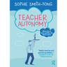 Teacher Autonomy: Where Has It Gone and Why We Need It Back