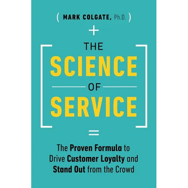 The Science of Service: The Proven Formula to Drive Customer Loyalty and Stand Out from the Crowd