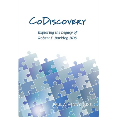 CoDiscovery: Exploring the Legacy of Robert F. Barkley, DDS