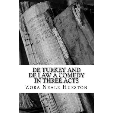 De Turkey and De Law A Comedy in Three Acts