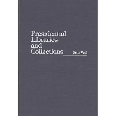 Presidential Libraries and Collections