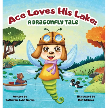 Ace Loves His Lake: a dragonfly tale