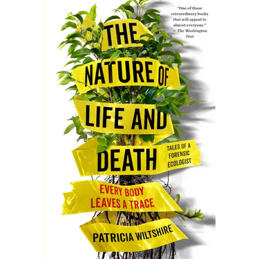 The Nature of Life and Death: Every Body Leaves a Trace