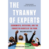 The Tyranny of Experts: Economists, Dictators, and the Forgotten Rights of the Poor