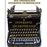 Interzone Incorporated (Special Unedited Original Edition)