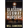 The Glasgow Subway Murders