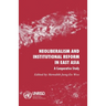 Neoliberalism and Institutional Reform in East Asia: A Comparative Study